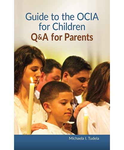 Guide to the OCIA for Children: Q & A for Parents