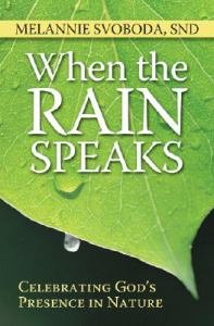 When the Rain Speaks : Celebrating God's Presence in Nature