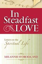 In Steadfast Love : Letters on the Spiritual Life