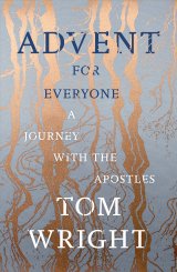 Advent for Everyone: A Journey with the Apostles Year B