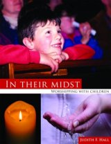 In their Midst: Worshipping with Children