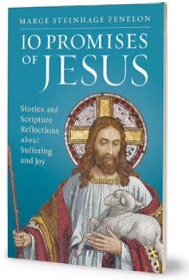 10 Promises of Jesus: Stories and Scripture Reflections on Suffering and Joy