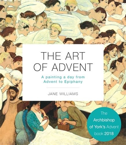 Art of Advent: A Painting a Day from Advent to Epiphany 