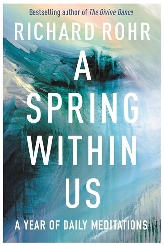 Spring Within Us: A Year of Daily Meditations  hardcover