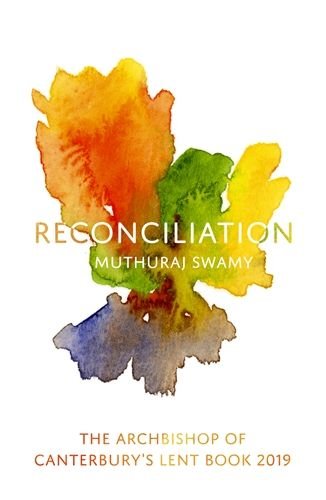 Reconciliation: The Archbishop of Canterbury's Lent Book