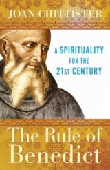 Rule of Benedict: A Spirituality for the 21st Century 2nd Edition