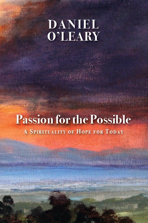 Passion for the Possible: A Spirituality of Hope for the New Millennium