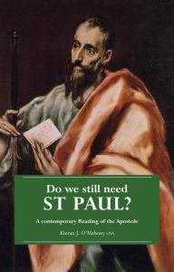Do We Still Need St Paul? A Contemporary Reading of the Apostle