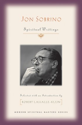 Jon Sobrino: Spiritual Writings - Modern Spiritual Masters series
