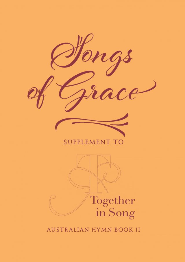 Songs of Grace: Supplement to Together In Song Full Harmony Edition