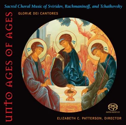 Unto Ages of Ages: Sacred Choral Music of Sviridov, Rachmaninoff, and Tchaikovsky CD