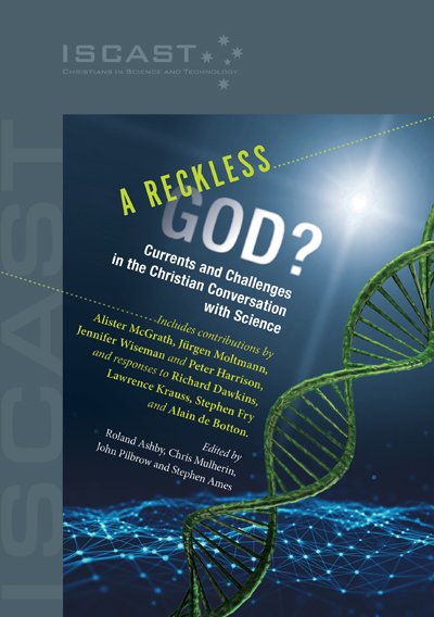 A Reckless God? Currents and Challenges in the Christian Conversation with Science