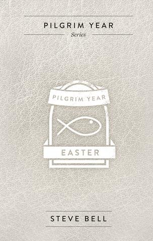 Pilgrim Year: Easter
