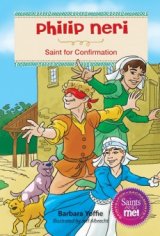 Philip Neri: Saint for Confirmation - Saints for Sacraments, Saints and Me! Series