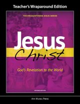 Jesus Christ: Gods Revelation to the World - Teacher Manual Second Edition Framework Course I