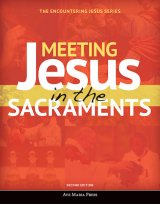 Meeting Jesus in the Sacraments - Student Text Second Edition Framework Course V 
