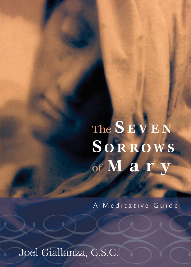 Seven Sorrows of Mary : A Meditative Guide