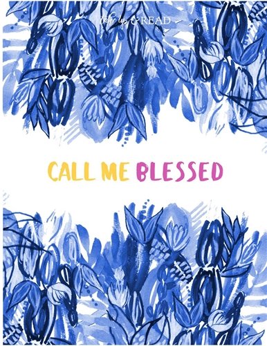 Call Me Blessed: Scripture and Prayer Journal