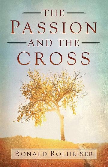 Passion and the Cross paperback