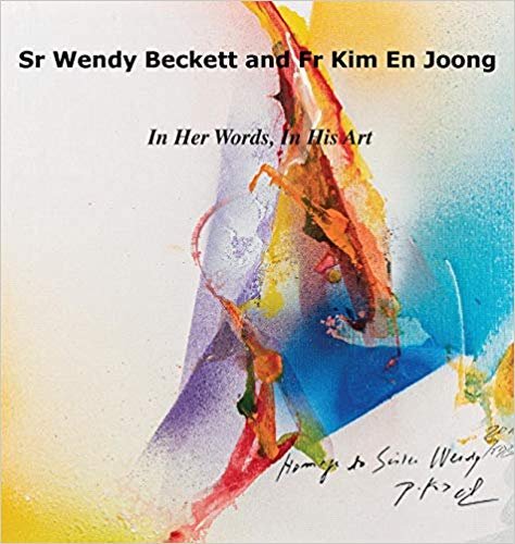 Sr Wendy Beckett and Fr Kim En Joong: In Her Words, In His Art (paperback)