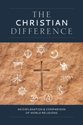 Christian Difference: An Explanation & Comparison of World Religions