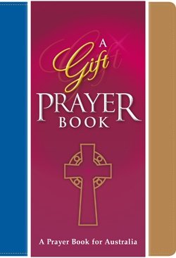 A Prayer Book for Australia A Gift Prayer Book APBA