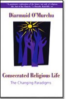 Consecrated Religious Life : The Changing Paradigms