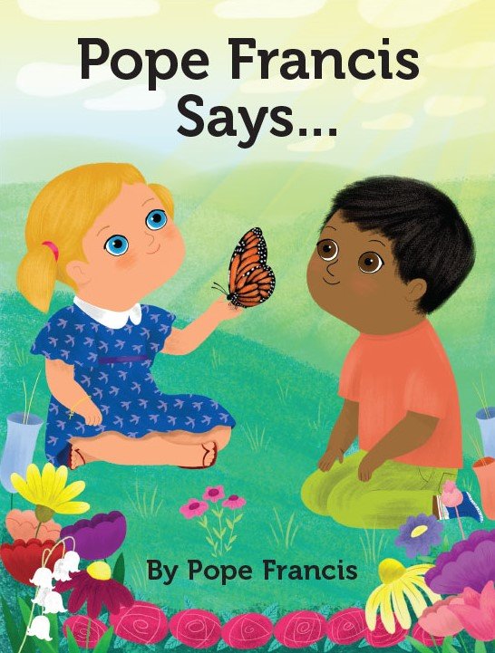 Pope Francis Says...   board book