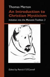 An Introduction to Christian Mysticism: Initiation into the Monastic Tradition Volume 3