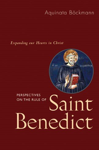 Perspectives on the Rule of St. Benedict : Expanding Our Hearts in Christ