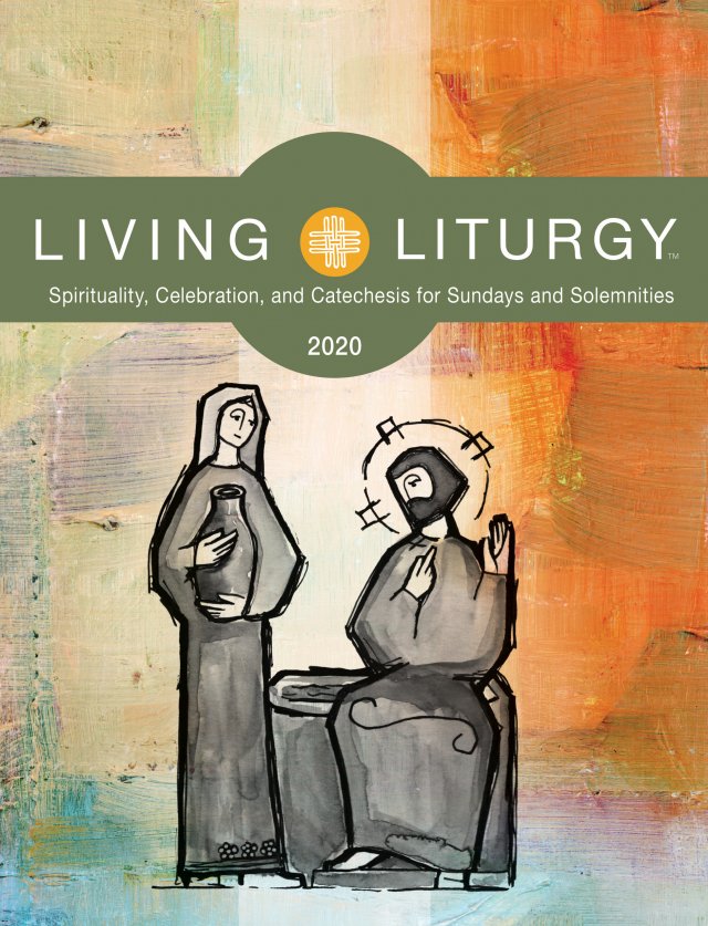 Living Liturgy 2020: Spirituality, Celebration, and Catechesis for Sundays and Solemnities Year A US Edition