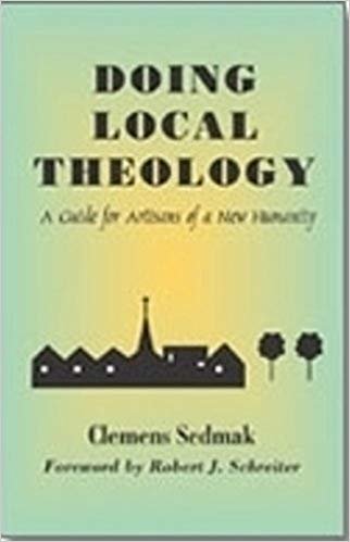 Doing Local Theology: A Guide for Artisans of a New Humanity