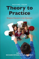 Moving from Theory to Practice: Religious Educators in the Classroom