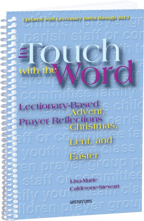 In Touch With The Word: Advent, Christmas, Lent and Easter: Lectionary-Based Prayer Reflections
