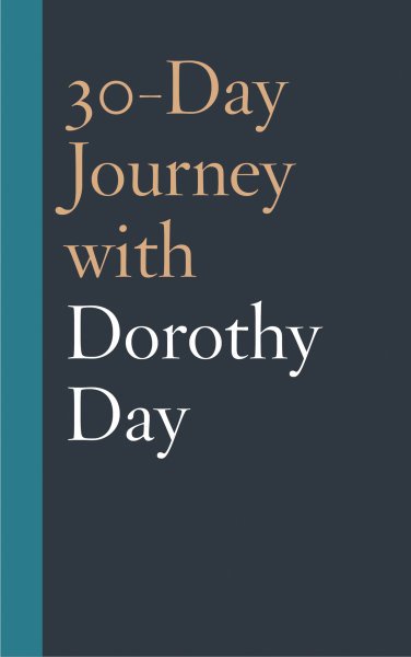 30-Day Journey with Dorothy Day