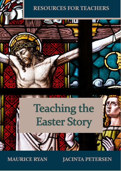 Teaching the Easter Story: Resources for Teachers