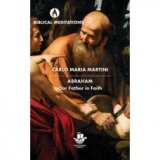 Abraham: Our Father in Faith - Biblical Meditations series