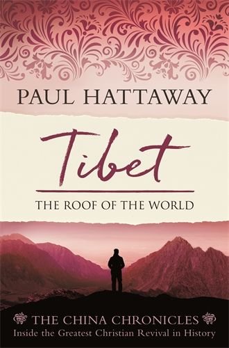 Tibet: The Roof of the World - The China Chronicles Volume 4