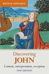 Discovering John: Content, Interpretation, Reception - New Edition (Discovering Series)