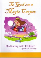 To God on a Magic Carpet : Meditating with Children 