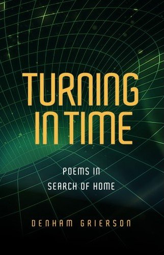 Turning in Time: Poems in Search of Home