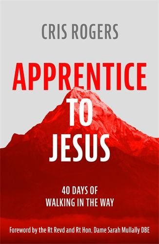 Apprentice to Jesus: 40 Days of Walking in the Way