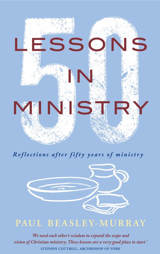 50 Lessons in Ministry: Reflections after fifty years of ministry