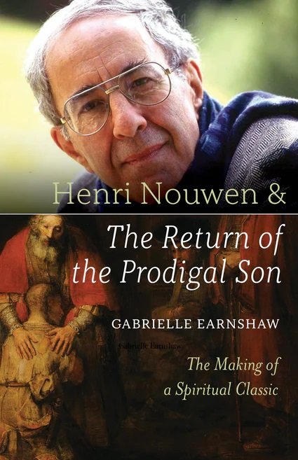 Henri Nouwen and The Return of the Prodigal Son: The Making of a Spiritual Classic