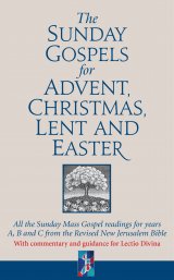 Sunday Gospels for Advent, Christmas, Lent and Easter with Commentary and Guidance for Lectio Divina