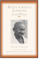 Mohandas Gandhi Essential Writings