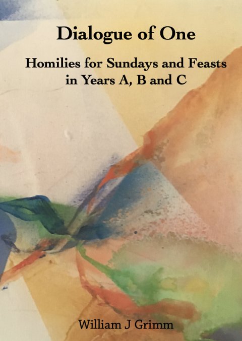 Dialogue of One: Homilies for Sundays and Feasts in Years A, B and C hardcover