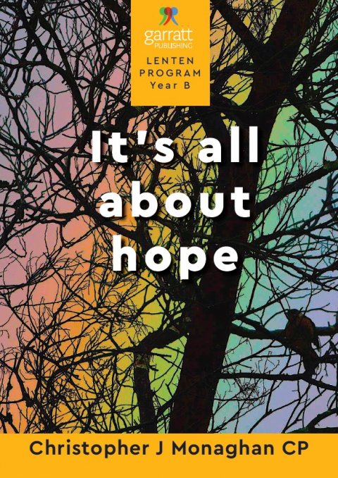 *It's All About Hope: Garratt Lenten Program Year B