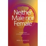 Neither Male nor Female: The Bible, Women & the Ministry of the Church