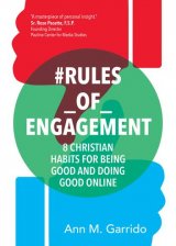 #Rules_of_Engagement: 8 Christian Habits for Being Good and Doing Good Online